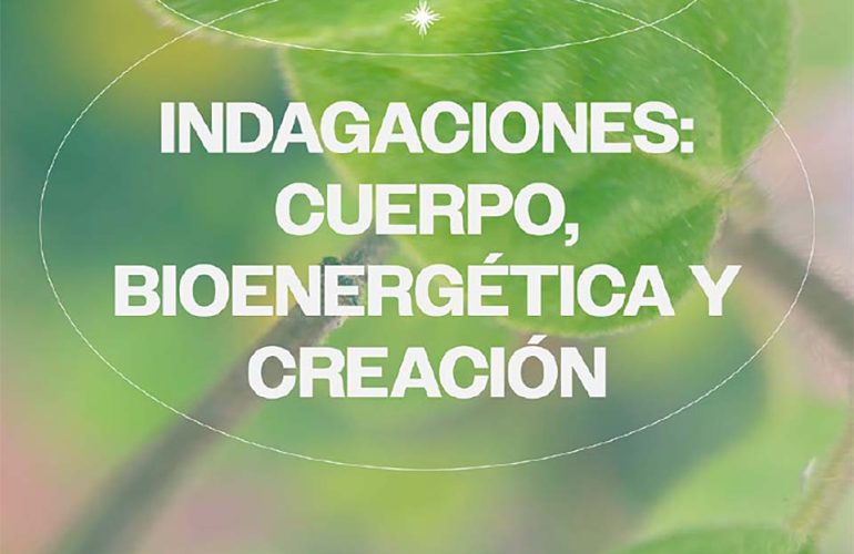 Taller "Indagaciones: Cuerpo, Bioenergética y Creación"